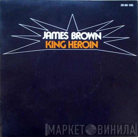 James Brown  - King Heroin