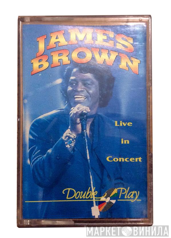  James Brown  - Live In Concert