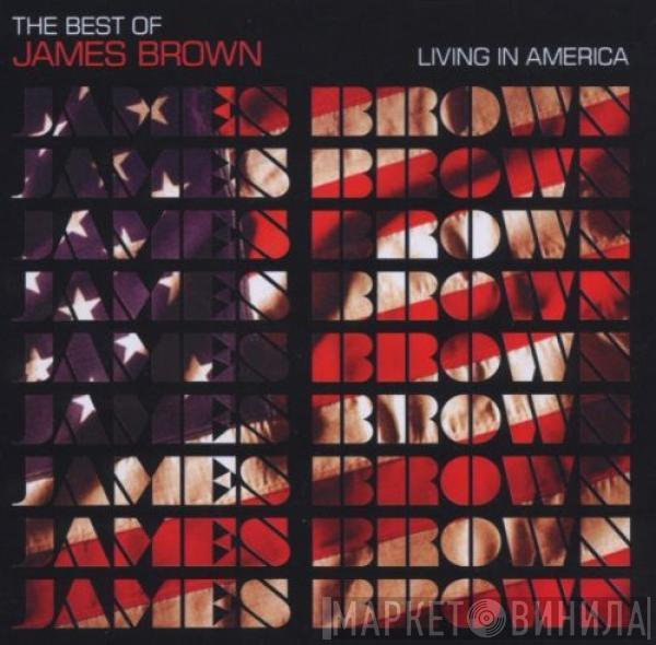  James Brown  - Living In America (The Best Of James Brown)
