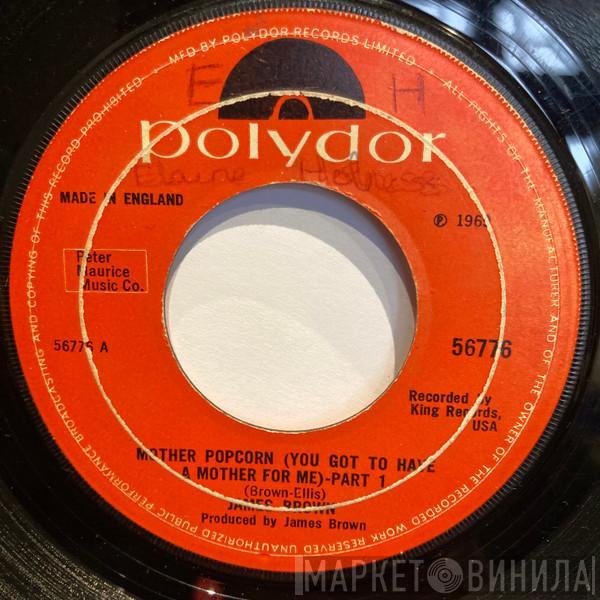  James Brown  - Mother Popcorn (You Got To Have A Mother For Me)