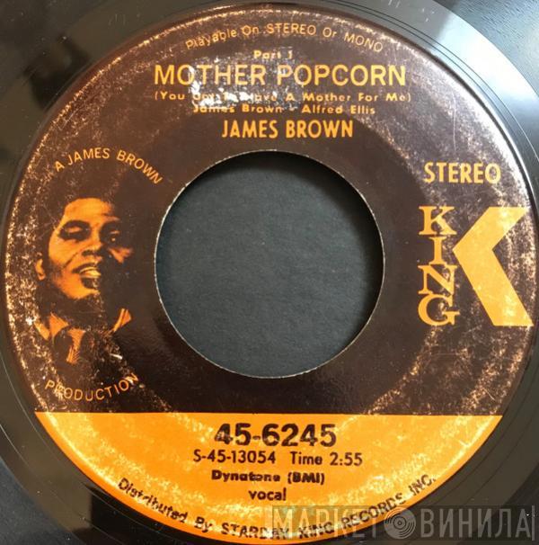  James Brown  - Mother Popcorn (You Got To Have A Mother For Me)