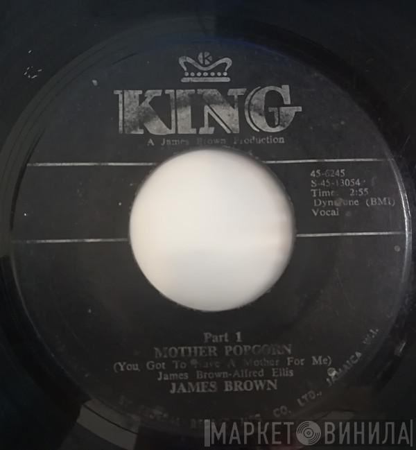  James Brown  - Mother Popcorn (You Got To Have A Mother For Me)