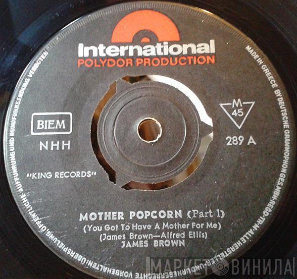  James Brown  - Mother Popcorn (You Got To Have A Mother For Me)