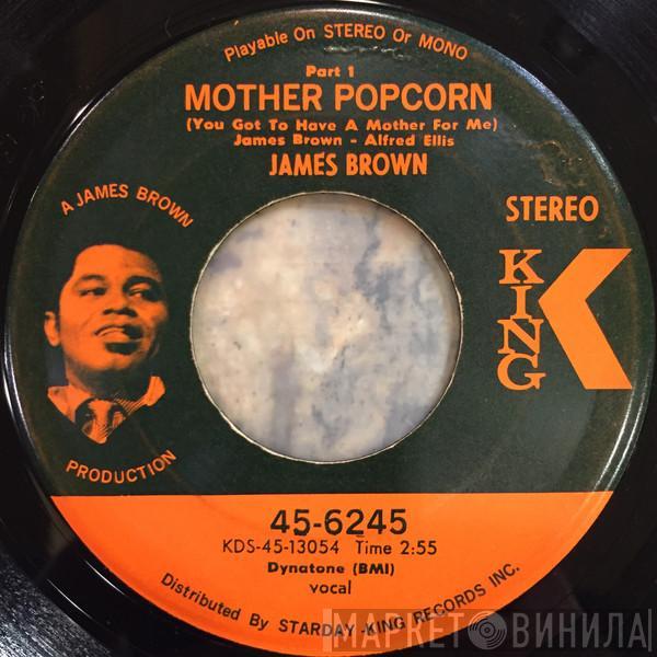  James Brown  - Mother Popcorn (You Got To Have A Mother For Me)