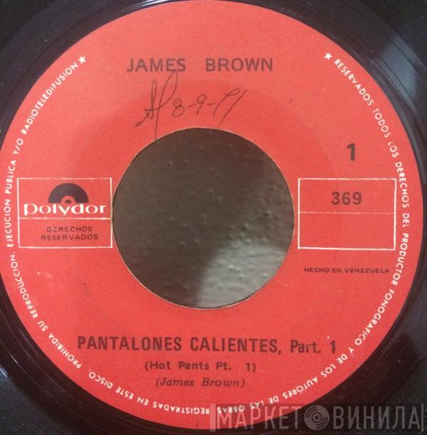  James Brown  - Pantalones Calientes = Hot Pants