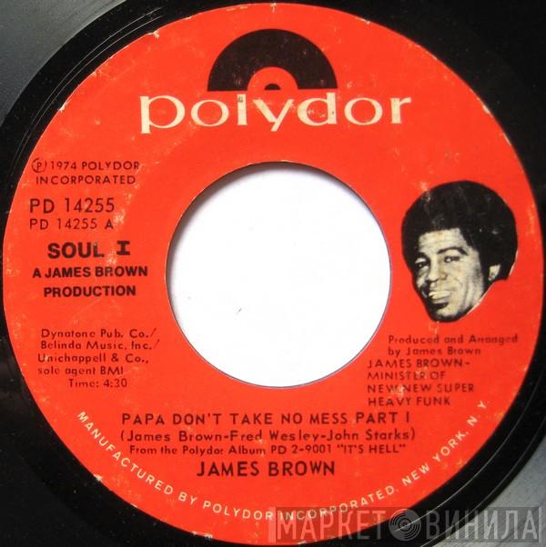  James Brown  - Papa Don't Take No Mess