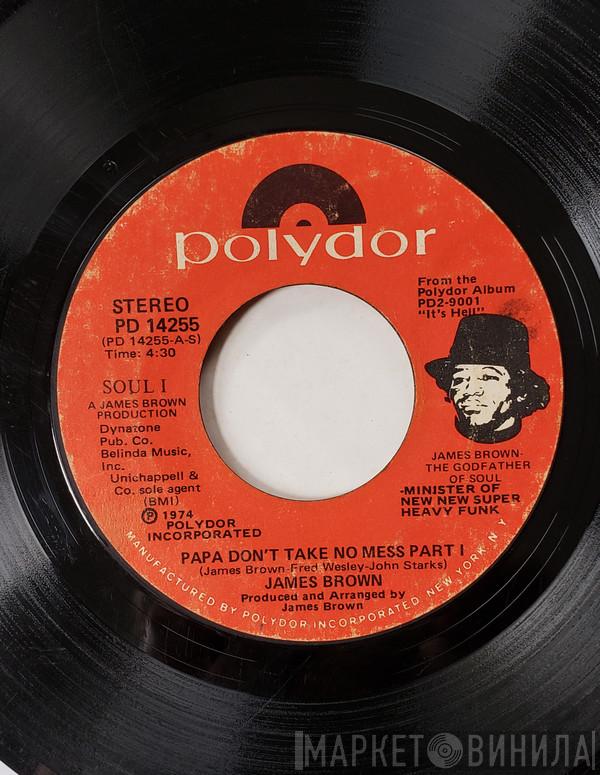  James Brown  - Papa Don't Take No Mess