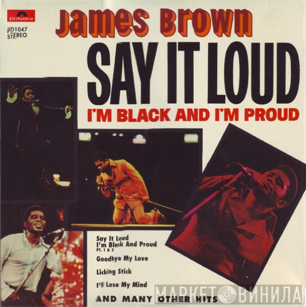  James Brown  - Say It Loud (I'm Black And I'm Proud)