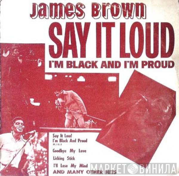  James Brown  - Say It Loud I'm Black And I'm Proud