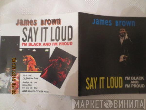  James Brown  - Say It Loud I'm Black And I'm Proud