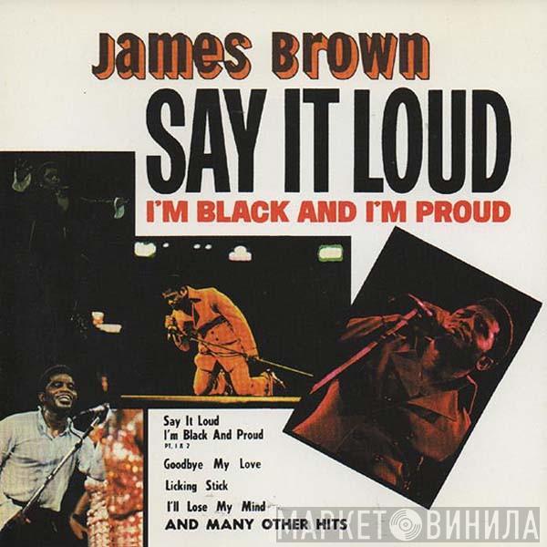  James Brown  - Say It Loud I'm Black And I'm Proud