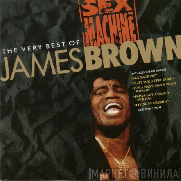 James Brown - Sex Machine: The Very Best Of James Brown
