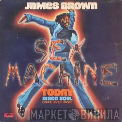 James Brown - Sex Machine Today