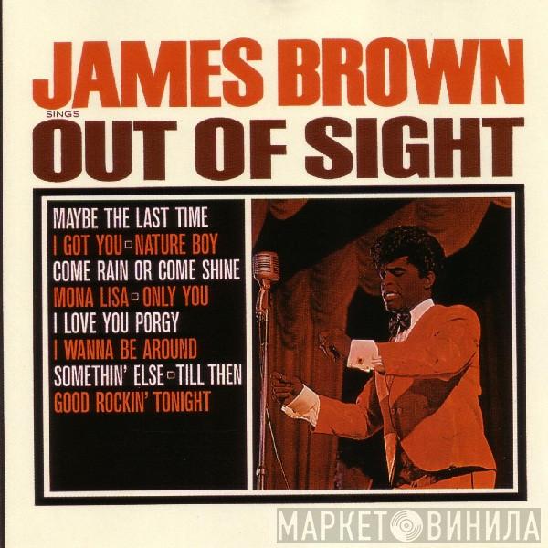  James Brown  - Sings Out Of Sight