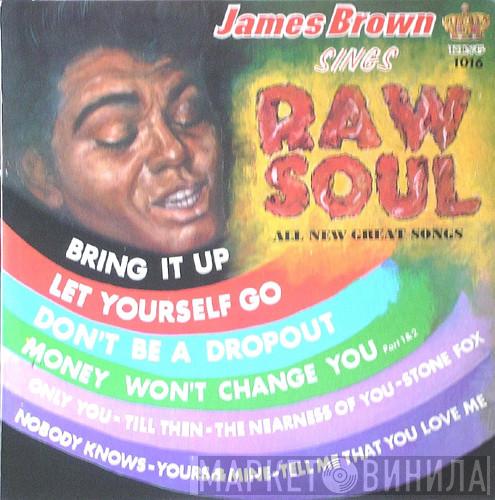  James Brown  - Sings Raw Soul