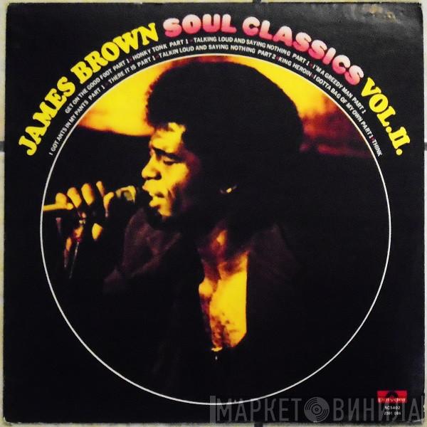  James Brown  - Soul Classics Vol. II.