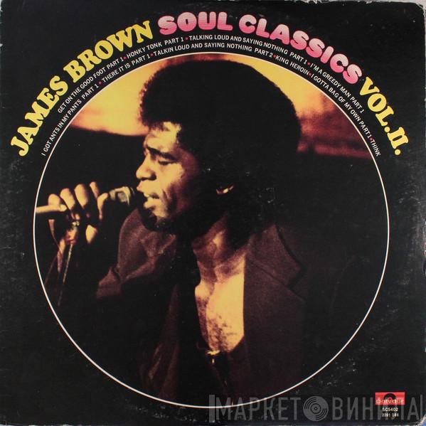  James Brown  - Soul Classics Volume II