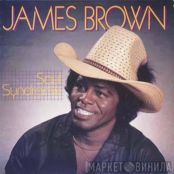  James Brown  - Soul Syndrome