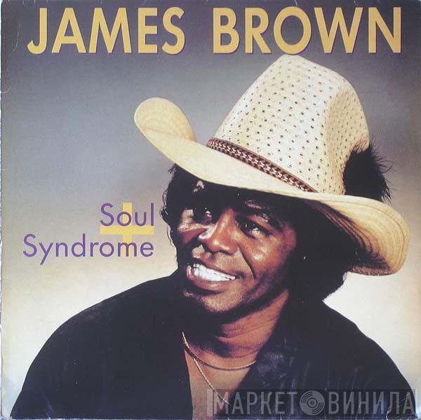  James Brown  - Soul Syndrome