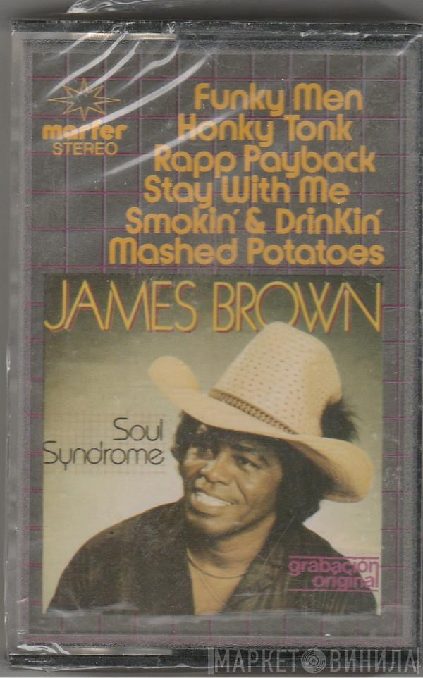  James Brown  - Soul Syndrome