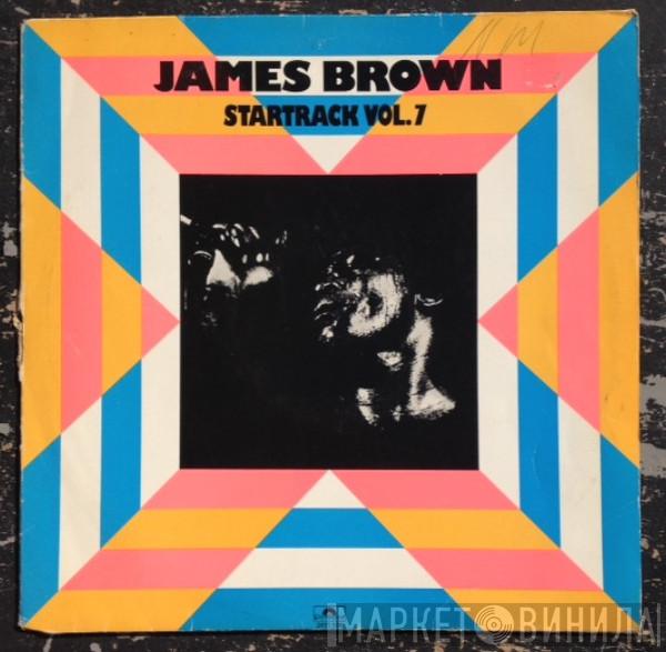  James Brown  - Startrack Vol. 7