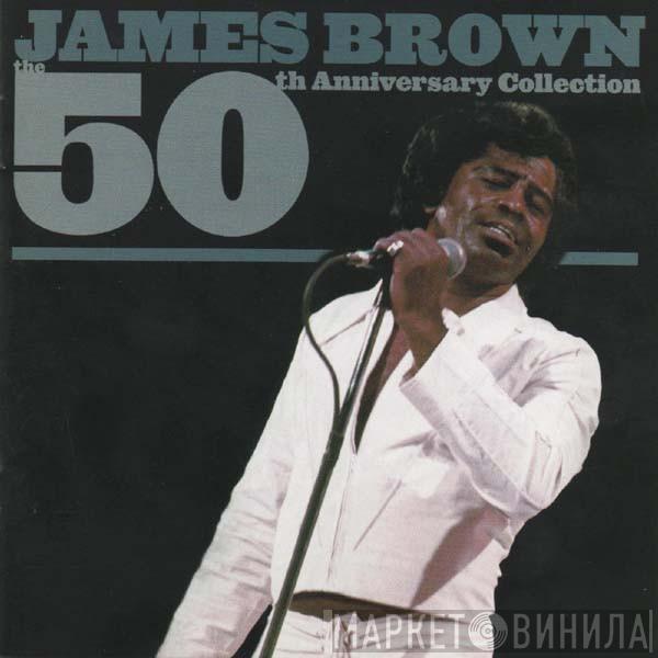 James Brown - The 50th Anniversary Collection