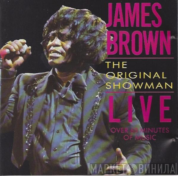  James Brown  - The Original Showman Live!