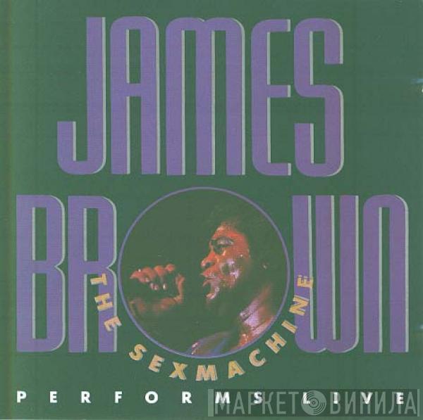  James Brown  - The Sexmachine Performs Live