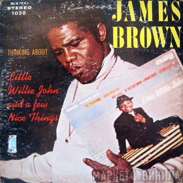  James Brown  - Thinking About Little Willie John And A Few Nice Things