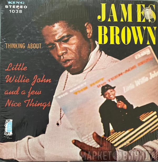  James Brown  - Thinking About Little Willie John And A Few Nice Things