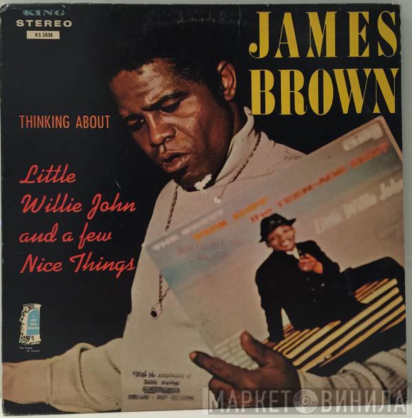  James Brown  - Thinking About Little Willie John And A Few Nice Things