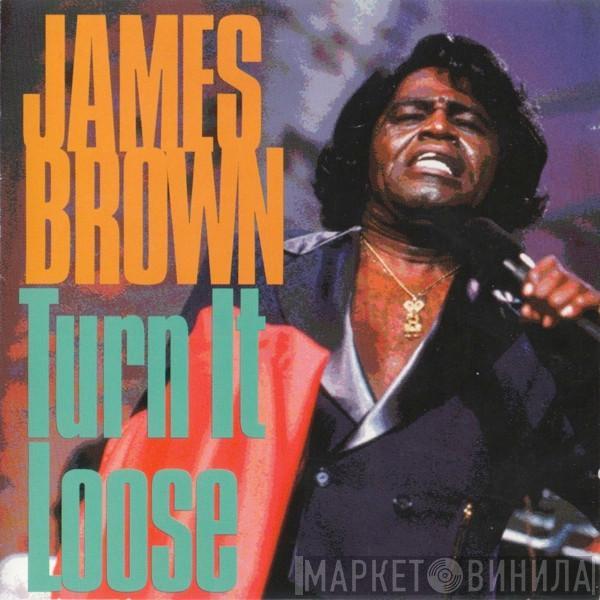  James Brown  - Turn It Loose