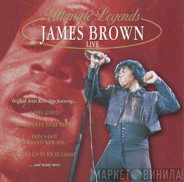  James Brown  - Ultimate Legends: James Brown Live