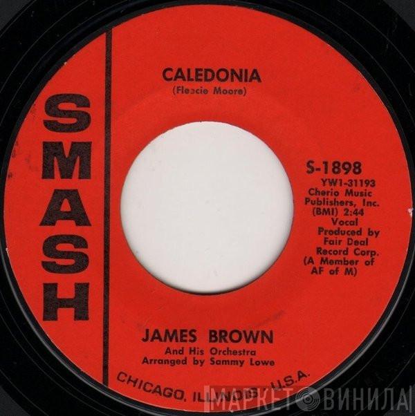  James Brown and His Orchestra  - Caledonia / Evil