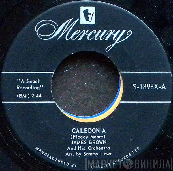  James Brown and His Orchestra  - Caledonia / Evil