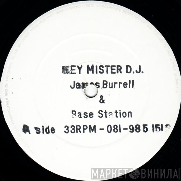 James Burrell, Base Station - Hey Mister D.J.