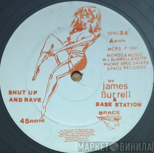 James Burrell, Base Station - Shut Up And Rave