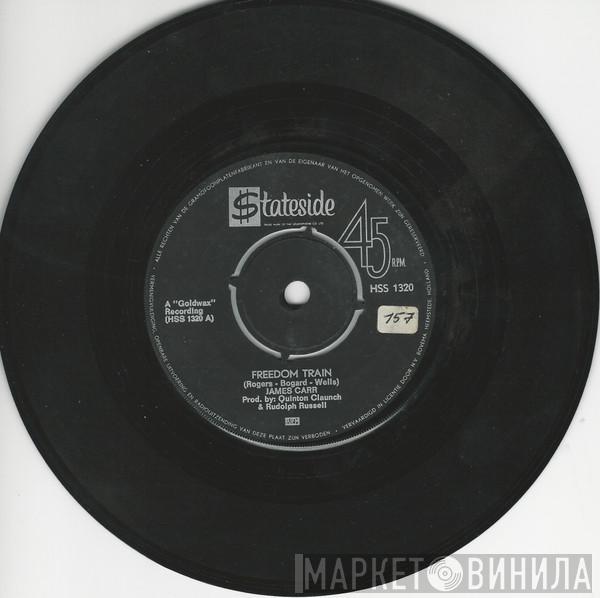  James Carr  - Freedom Train / That's The Way Love Turned Out For Me
