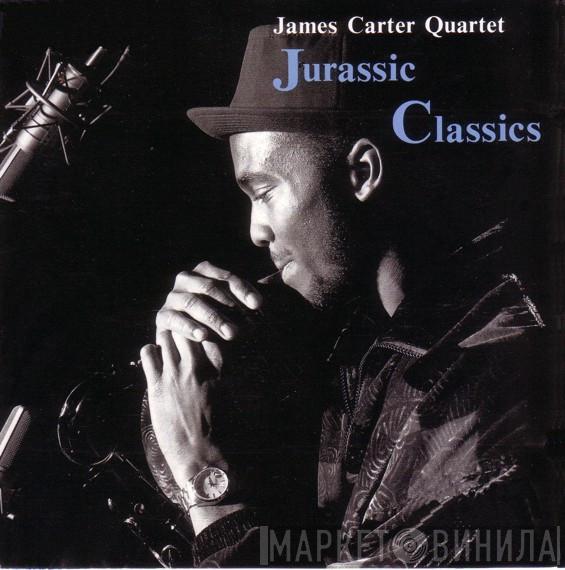 James Carter Quartet - Jurassic Classics