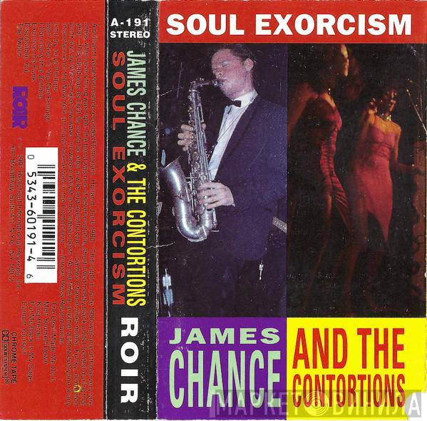  James Chance & The Contortions  - Soul Exorcism