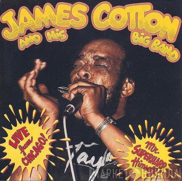 James Cotton And His Big Band - Live From Chicago - Mr. Superharp Himself!