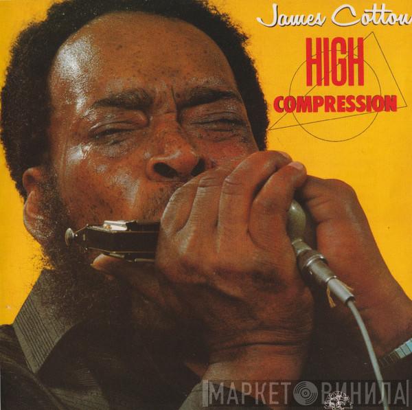 James Cotton - High Compression
