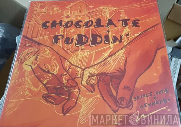 James Curd, Osunlade - Chocolate Puddin'
