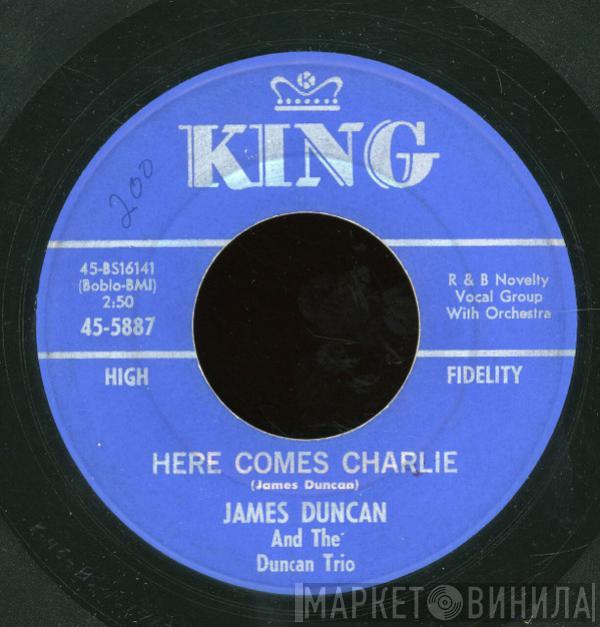 James Duncan And The Duncan Trio - Here Comes Charlie