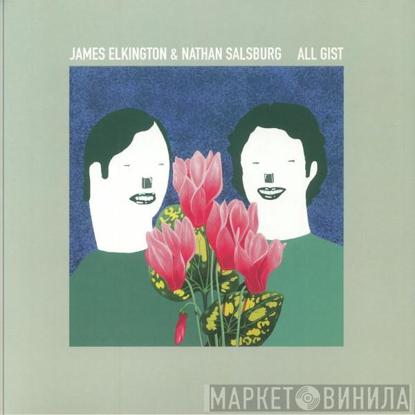 James Elkington, Nathan Salsburg - All Gist