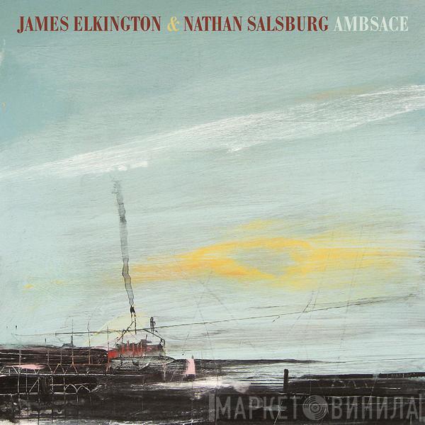 James Elkington, Nathan Salsburg - Ambsace
