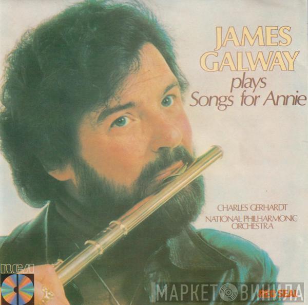 , James Galway , Charles Gerhardt  National Philharmonic Orchestra  - James Galway Plays Songs For Annie