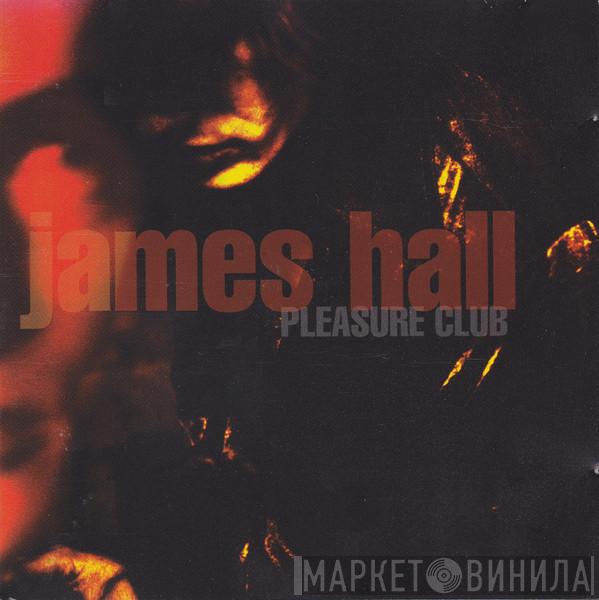 James Hall - Pleasure Club