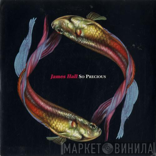 James Hall - So Precious