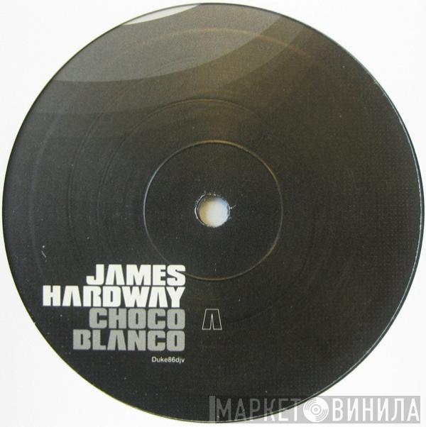 James Hardway - Choco Blanco / Los Locos Inglis